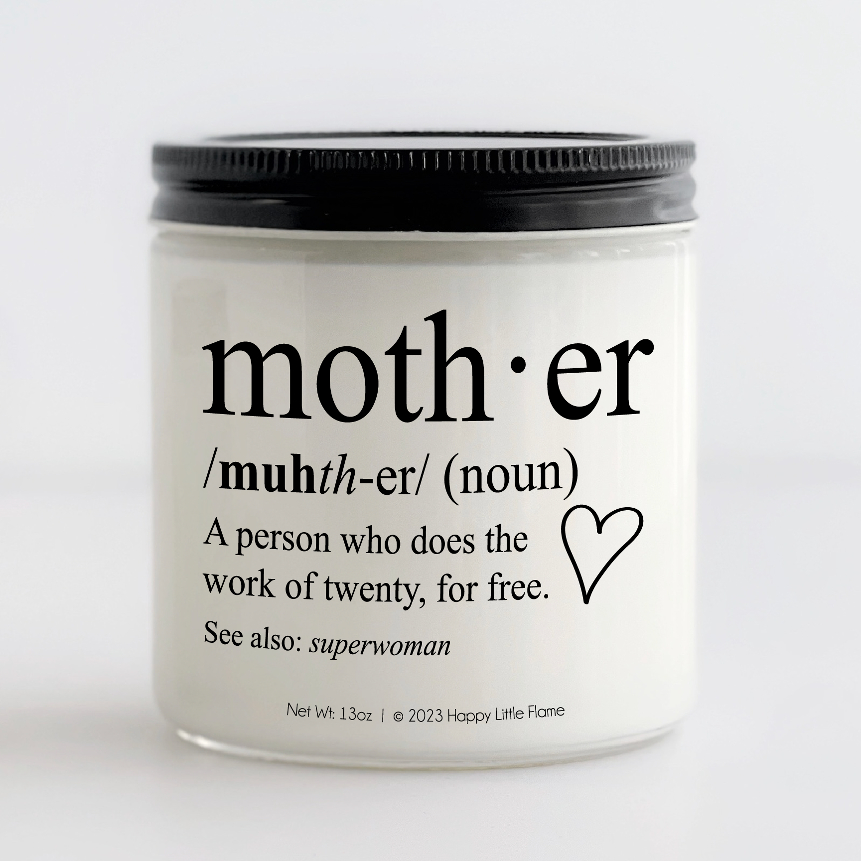 http://happylittleflame.com/cdn/shop/products/MotherDefinition13oz_4x_8781d7b3-217d-4b84-bb94-1721c3afdaa5.png?v=1682356197