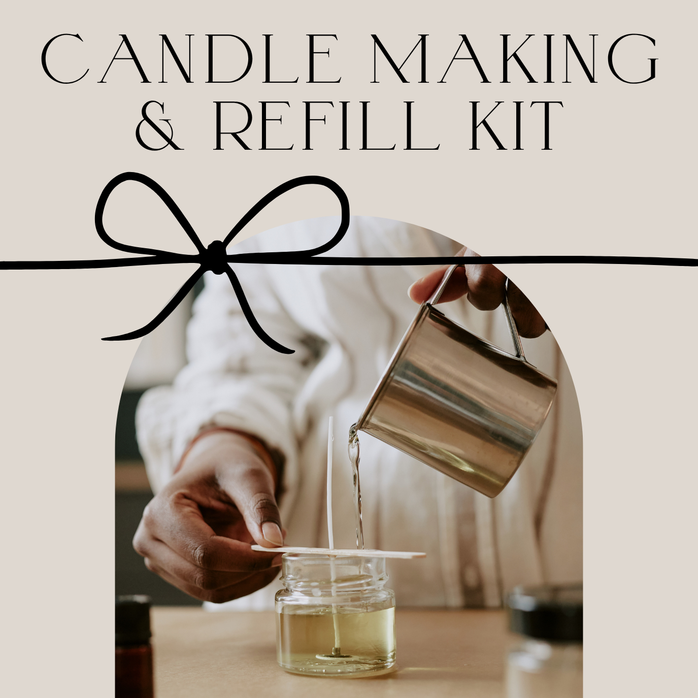 Candle Making & Refill Kit