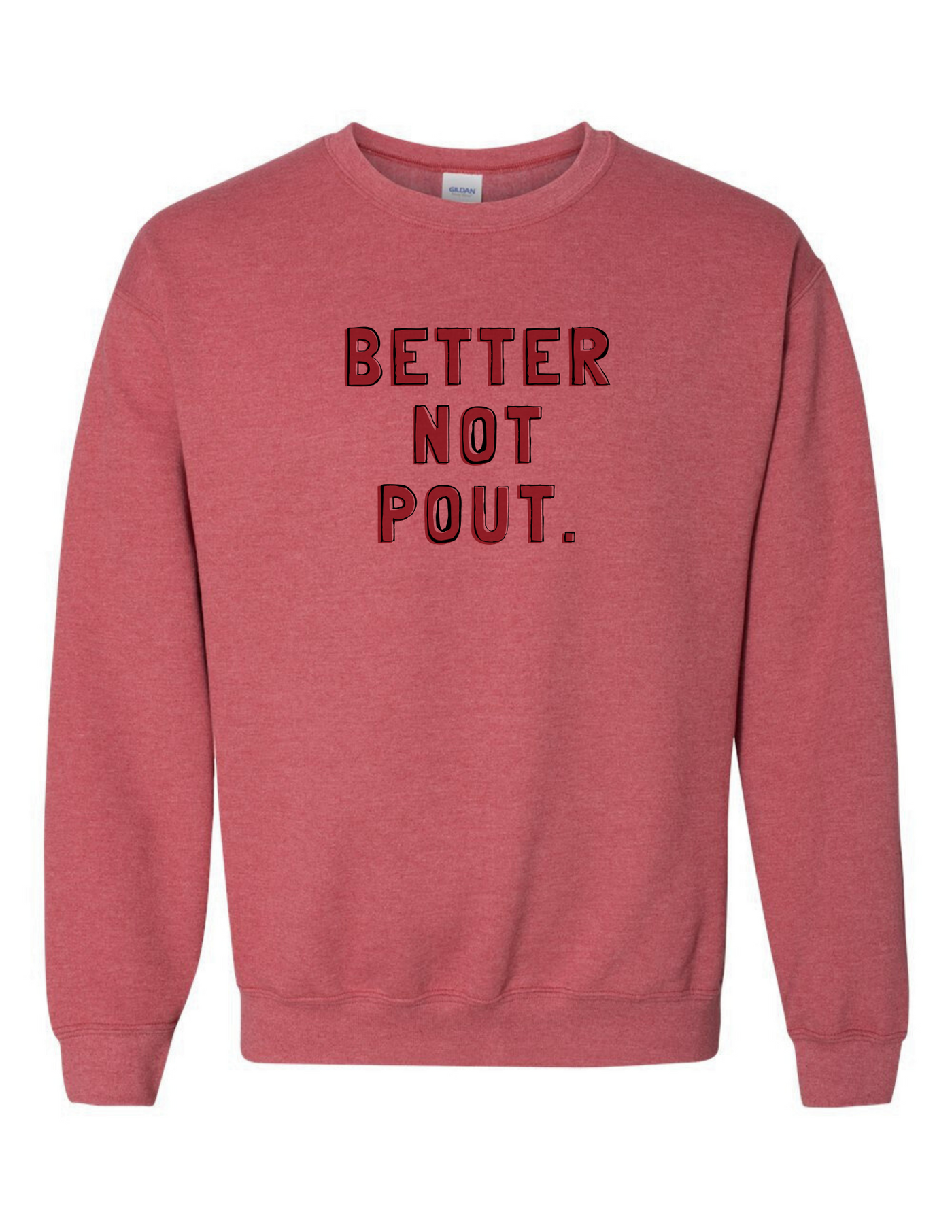 "Better Not Pout" Crewneck Sweatshirt