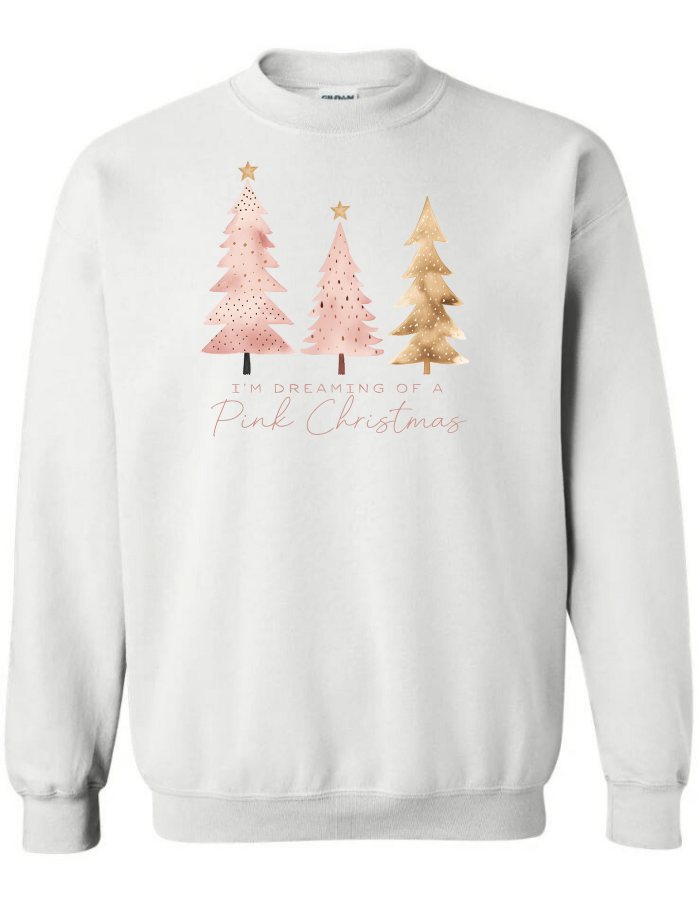 "I'm Dreaming Of A Pink Christmas" Crewneck Sweatshirt