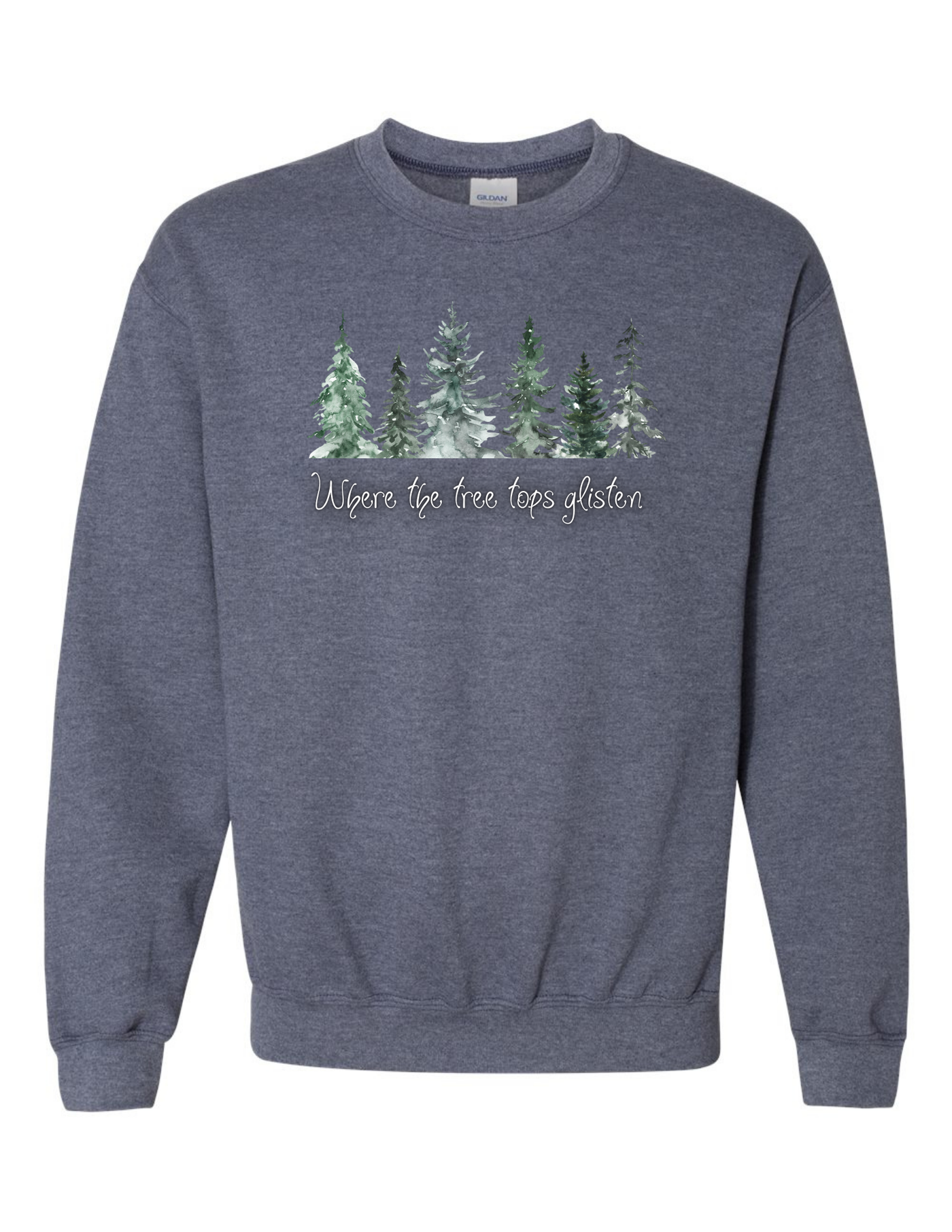 "Where The Tree Tops Glisten" Crewneck Sweatshirt